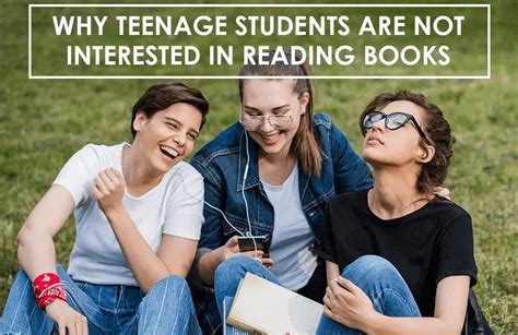 why teenage students are not interested in reading books: Exploring Divergent Interests and Digital Distractions